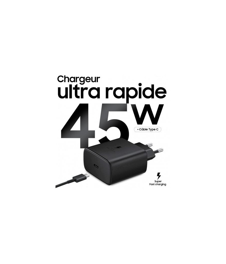 Chargeur Samsung Super fast Chagrin 45W + Cable C-C Pour Note Fold S U